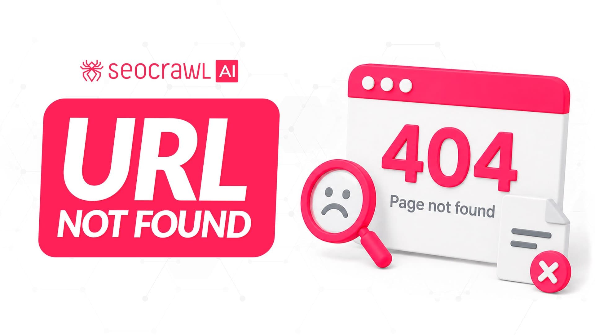 URL Not Found (404) in Search Console: Fix, Ignore, or Remove